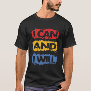 ICH KANN ES UND ICH WERDE ES – Zitat Motivation & T-Shirt