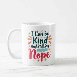 Ich kann freundlich sein und trotzdem Nein sagen S Kaffeetasse