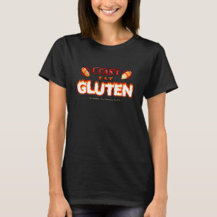 Ich kann Gluten nicht essen, es macht mein Tumorsc T-Shirt