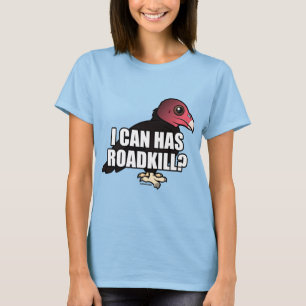 Ich kann habe Roadkill? T-Shirt