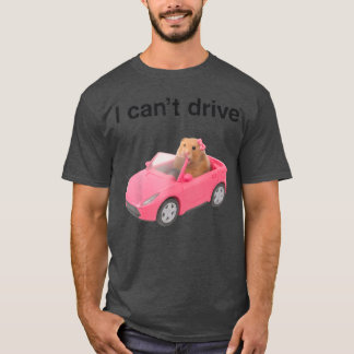 Ich kann Hamster nicht fahren Lustiges Meme Ratten T-Shirt