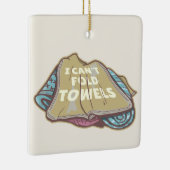 Ich kann Handtücher nicht lustig waschen Keramikornament (Rechts)