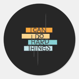 Ich kann harte Dinge tun Inspiration Zitat Runder Aufkleber