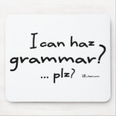 Ich kann Haz Grammatik? Mousepad (Vorne)