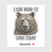 Ich kann heute fürsorglich sein | Sarcastic Bären Aufkleber (Blatt)