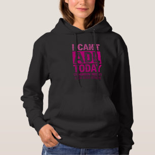 Ich kann heute keine ADL machen Ergotherapie Hoodie
