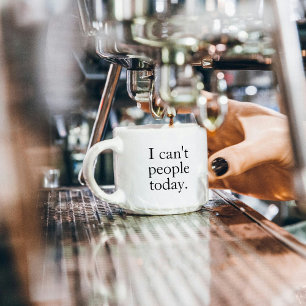Ich kann heute keine Leute ertragen Minimal Einfac Espressotasse