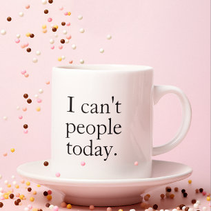 Ich kann heute keine Leute Minimal Simple Schwarze Kaffeetasse