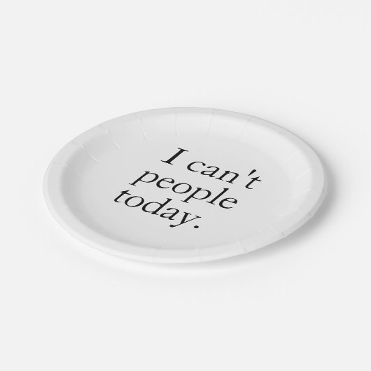 Ich kann heute keine Leute mit einem einfachen sch Pappteller (Schrägansicht)