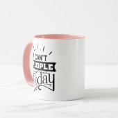 Ich kann heute keine Leute Tasse (Vorderseite Links)