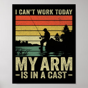 Ich kann heute nicht arbeiten, mein Arm ist in ein Poster