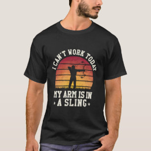 Ich kann heute nicht arbeiten, mein Arm ist in ein T-Shirt