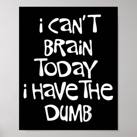 Ich kann heute nicht Brain, ich habe den dummen Br Poster (Vorne)