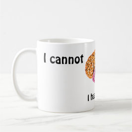 Ich kann heute nicht Brain sein Kaffeetasse
