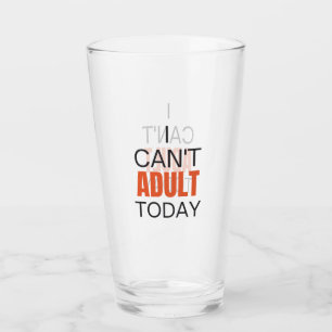 Ich kann heute nicht erwachsen glas