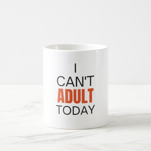 Ich kann heute nicht erwachsen kaffeetasse (Mittel)