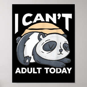 Ich kann heute nicht erwachsen sein poster
