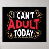 Ich kann heute nicht erwachsen werden | Funny Intr Poster (Vorne)