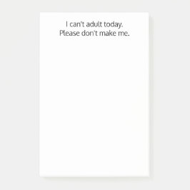 Ich kann heute nicht erwachsen werden. Macht mich  Post-it Klebezettel