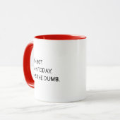 Ich kann heute nicht Gehirn. Ich habe den Dumb. Tasse (Vorderseite Links)