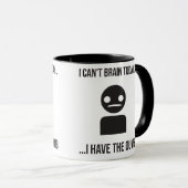 Ich kann heute nicht... Ich habe den Dumb Tasse (VorderseiteRechts)