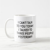 Ich kann heute nicht mit dir reden kaffeetasse (Links)