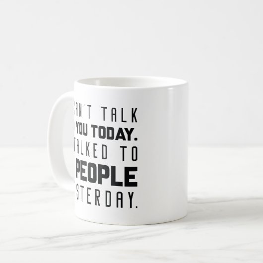 Ich kann heute nicht mit dir reden kaffeetasse (Vorderseite Links)