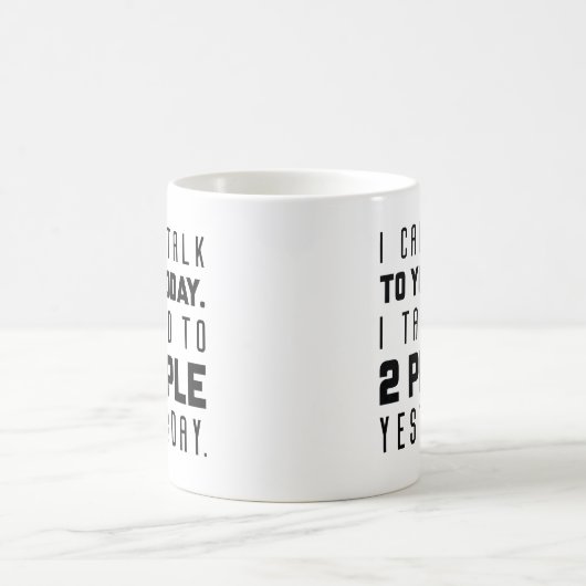 Ich kann heute nicht mit dir reden kaffeetasse (Mittel)