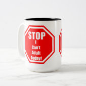 Ich kann heute Tasse nicht erwachsen (Vorderseite Links)