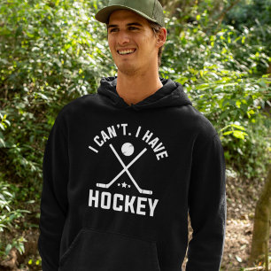 Ich kann Hockey nicht haben Hoodie