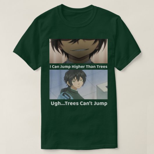Ich kann höher springen als Bäume T-Shirt (Design vorne)