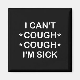 Ich kann Husten Husten im Sick, Funny, Corny Jokes Magnet