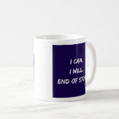 Ich kann - ich will - Ende der Geschichte - Tasse- Kaffeetasse (VorderseiteRechts)
