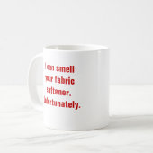 Ich kann Ihr Gewebeweichmachungsmittel riechen. Kaffeetasse (Vorderseite Links)
