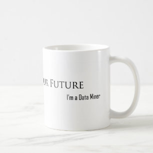 Ich kann Ihre Zukunft sehen Kaffeetasse