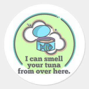 Ich kann Ihren Thunfisch-Aufkleber riechen Runder Aufkleber