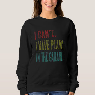 Ich kann im Garage Car Mechanic Pri keine Pläne ha Sweatshirt