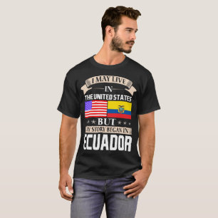 Ich kann in USA-Geschichte leben anfing in Ecuador T-Shirt