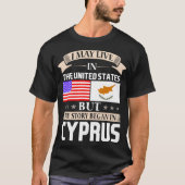 Ich kann in USA-Geschichte leben anfing in Zypern T-Shirt (Vorderseite)