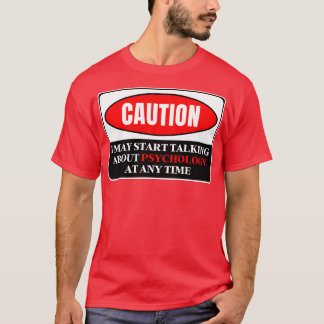 Ich kann jederzeit über Psychologie sprechen 1 T-Shirt