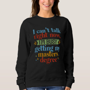 Ich kann jetzt nicht reden Slp Graduate Speech Pat Sweatshirt