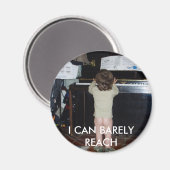 ICH KANN KAUM ERREICHEN MAGNET (Vorderseite/Rückseite)