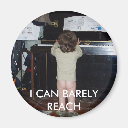 ICH KANN KAUM ERREICHEN MAGNET (Vorne)