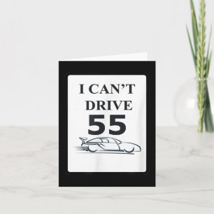 Ich kann kein 55 lustiges Geschenk fahren Karte