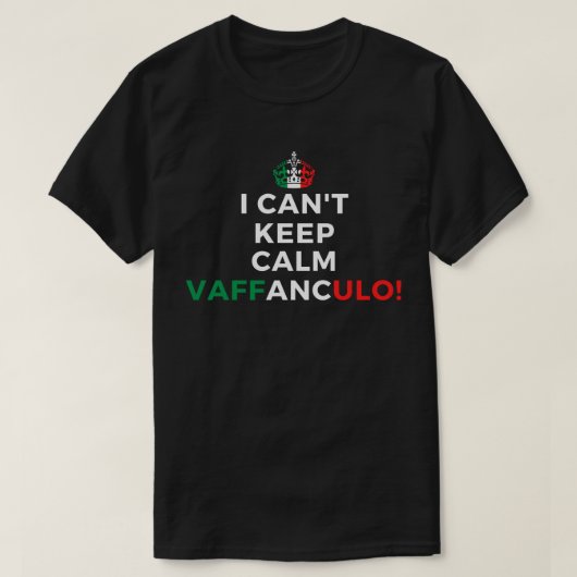 Ich kann kein Calm Vaffanculo Funny italienisches  T-Shirt (Design vorne)