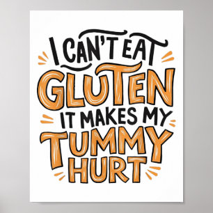 Ich kann kein Gluten essen, es tut meinem Bauch we Poster