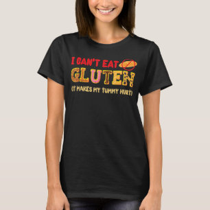 Ich kann kein Gluten essen, weil es mein Tumorgesc T-Shirt