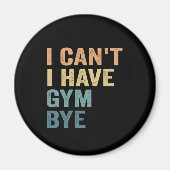 Ich kann kein Gymnastikgeschenk von lustiger Fitne Magnet (Vorne)