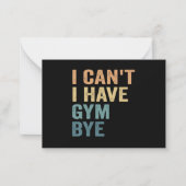 Ich kann kein Gymnastikgeschenk von lustiger Fitne Mitteilungskarte (Vorderseite)