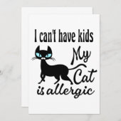 Ich kann keine Kinder haben, meine Katze ist aller Einladung (Vorne/Hinten)